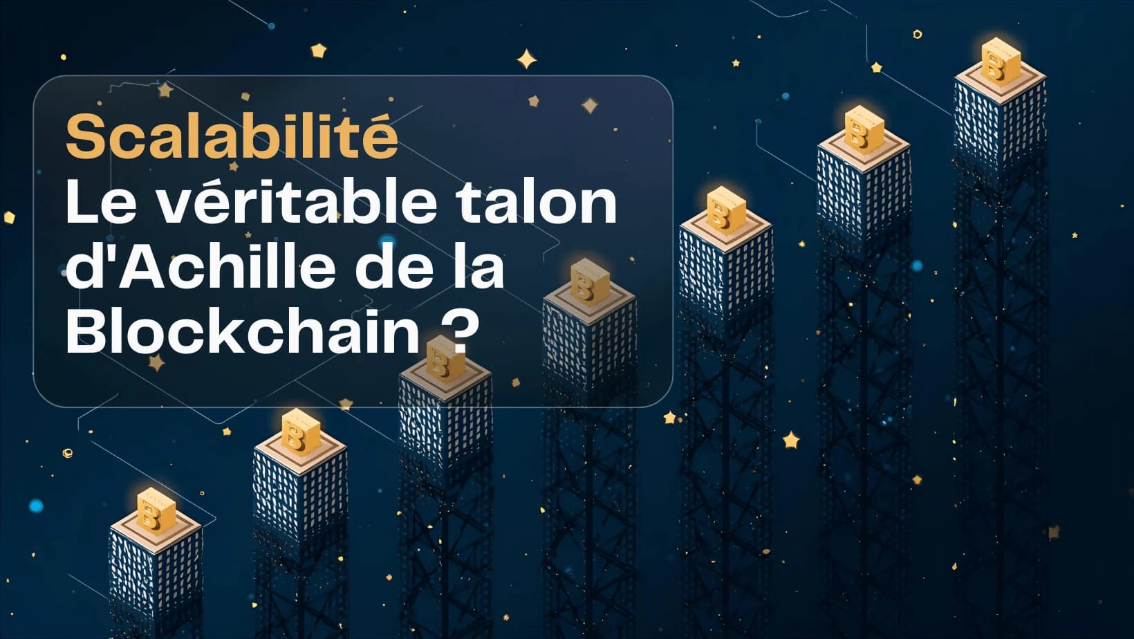 Image de couverture : Scalabilité : Le véritable talon d'Achille de la Blockchain ? - Article Exceefy