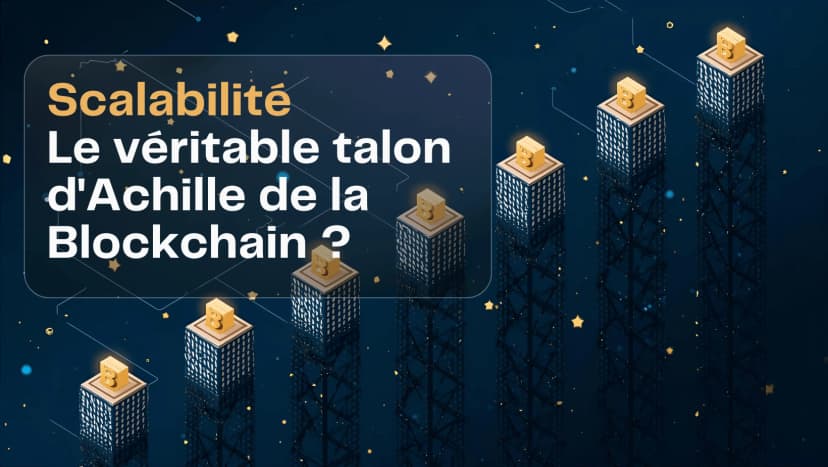 Illustration de l'article Scalabilité : Le véritable talon d'Achille de la Blockchain ? sur Exceefy