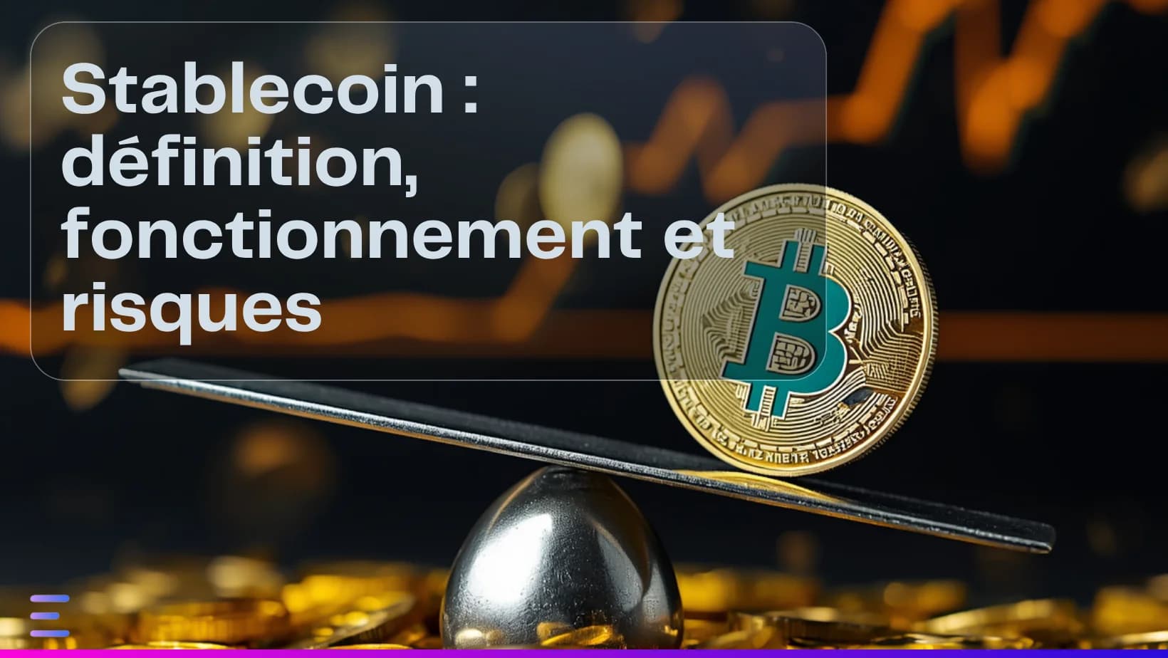 Image de couverture : Stablecoin : définition, fonctionnement et risques - Article Exceefy