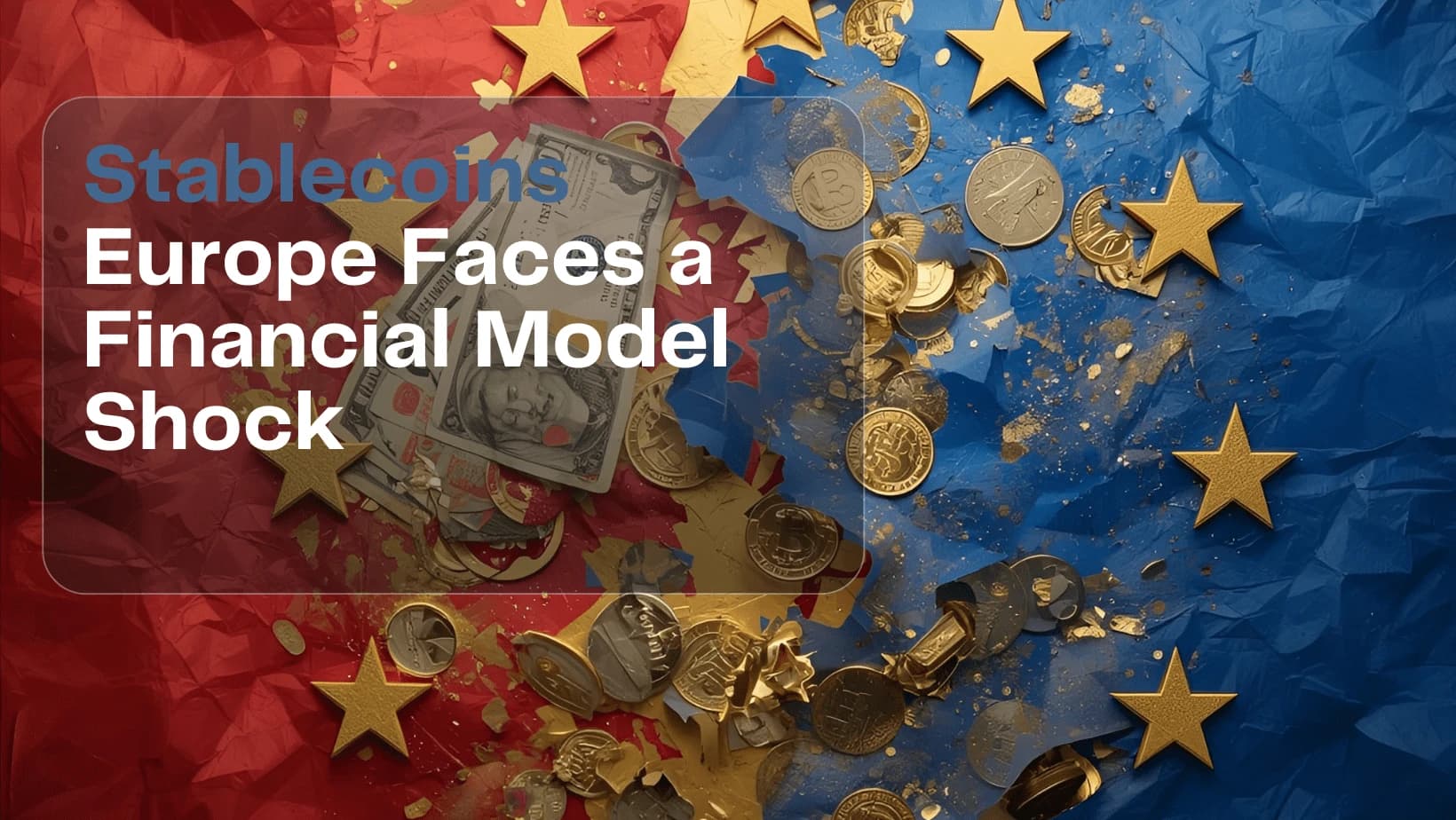 Image de couverture : Stablecoins: Europe Faces a Financial Model Shock - Article Exceefy