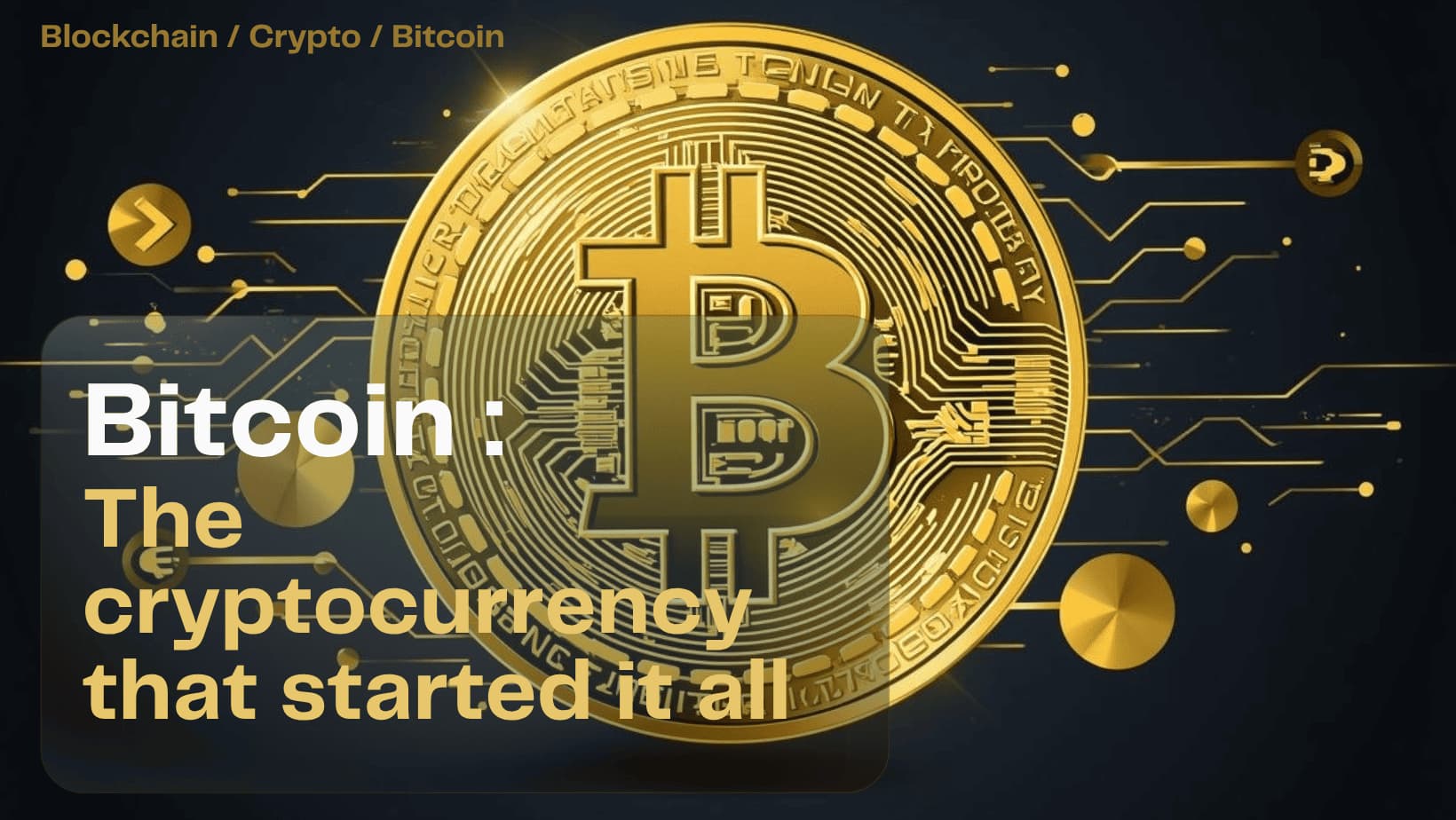 Bitcoin: The Cryptocurrency That Started It All Bitcoin: The Cryptocurrency That Started It All