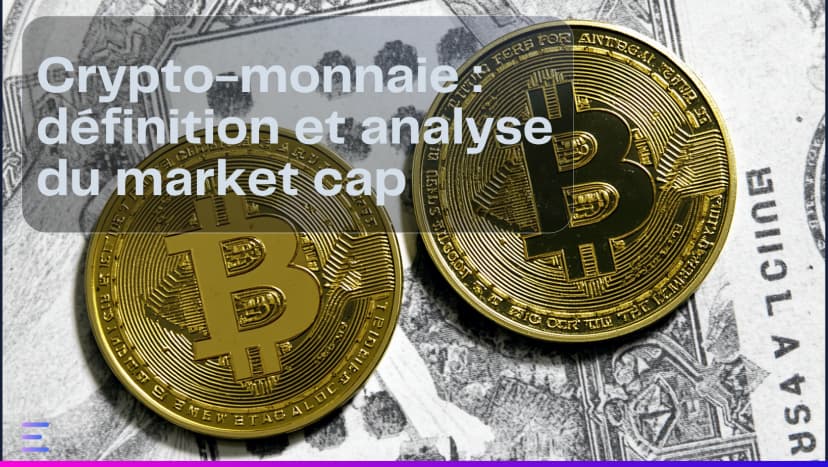 Image de l'article : Crypto-monnaie : définition et analyse du market cap Illustration de l'article Crypto-monnaie : définition et analyse du market cap sur Exceefy