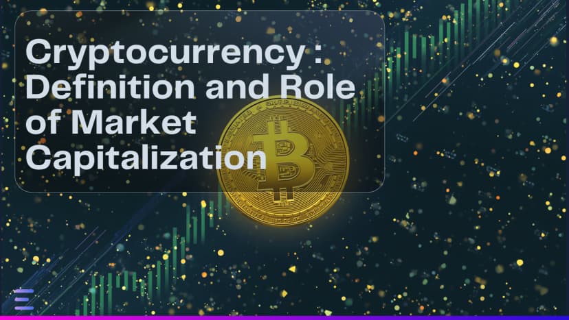 Image de l'article : Cryptocurrency: Definition and Role of Market Capitalization Illustration de l'article Cryptocurrency: Definition and Role of Market Capitalization sur Exceefy