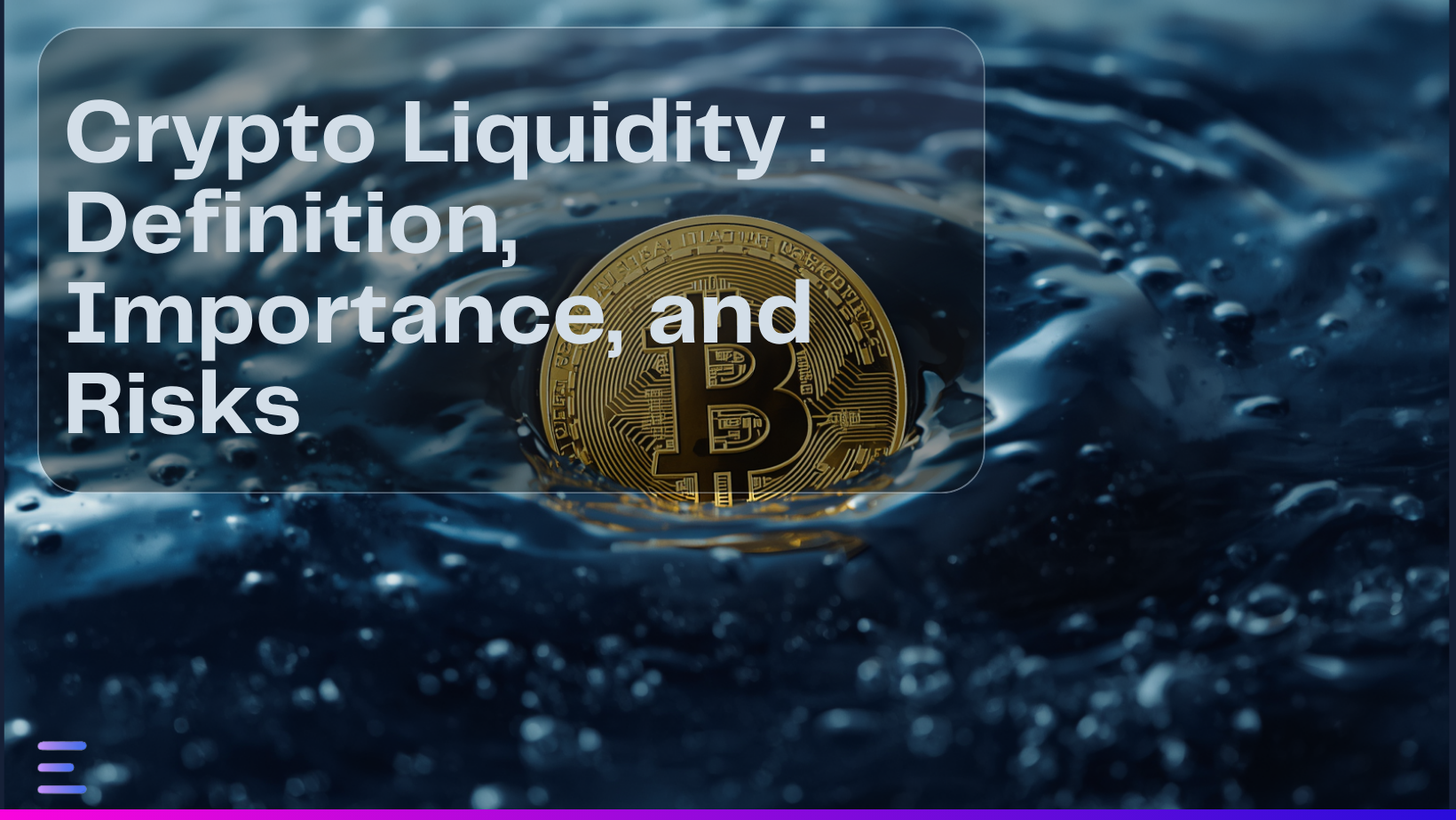Crypto Liquidity: Definition, Importance, and Risks