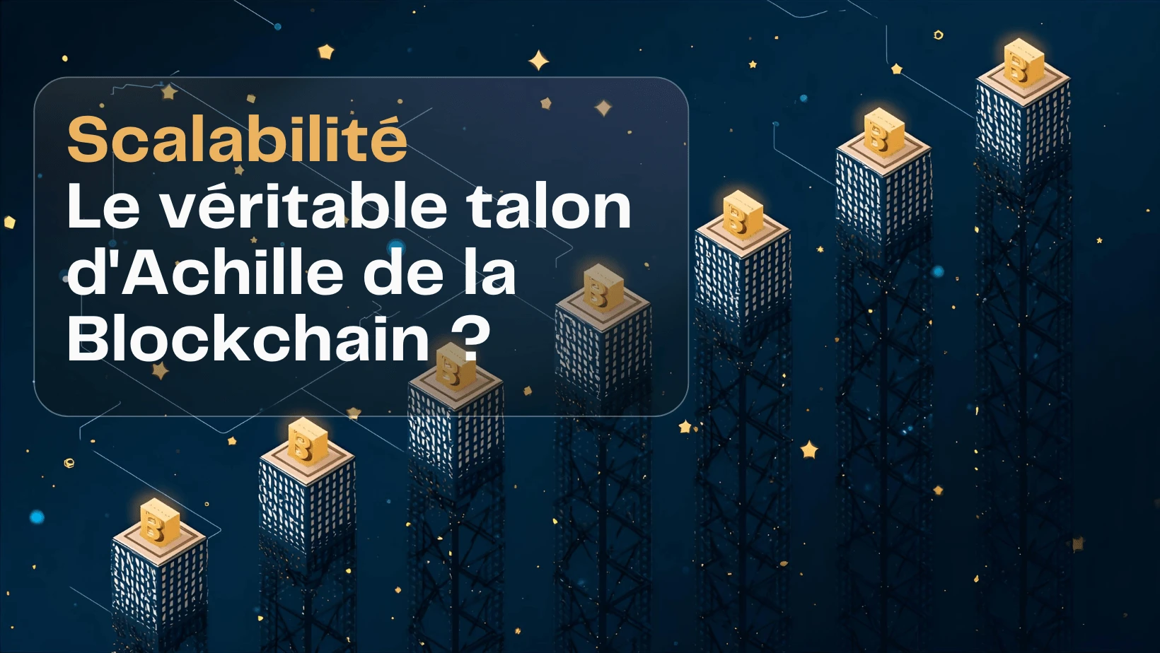 Scalabilité : Le véritable talon d'Achille de la Blockchain ?
